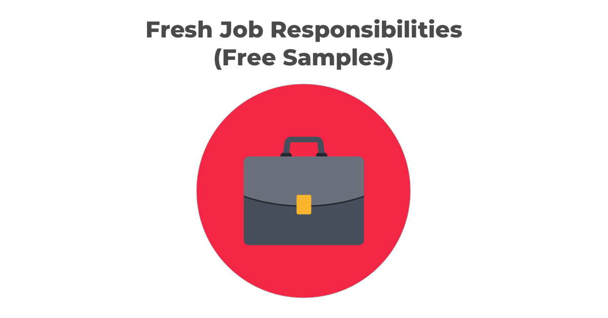 Job Responsibilities & Descriptions Examples & Expert Tips